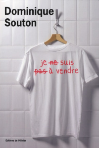 Je (ne) suis (pas) à vendre - Souton Dominique