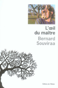 L'oeil du maître - Souviraa Bernard