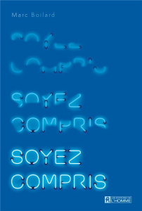 Soyez compris - Boilard Marc
