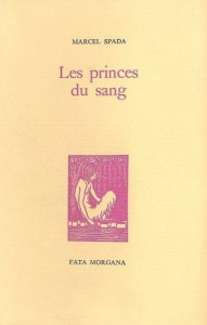 LES PRINCES DU SANG - Spada Marcel