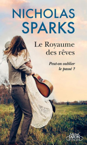 Le Royaume des rêves - Sparks Nicholas ; Del Cotto Sylvie