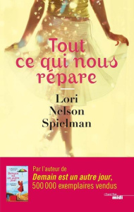 Tout ce qui nous répare - Spielman Lori Nelson