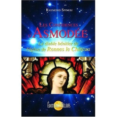 Les Confidences d'Asmodée. Le Diable Bénitier de l'église de Rennes le Château - Spinosi Raymond