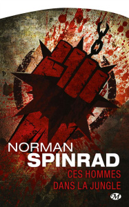 Ces hommes dans la jungle - Spinrad Norman ; Pétris Michel
