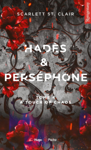 Hadès & Perséphone Tome 4 : A touch of chaos - St. Clair Scarlett ; Bligh Robyn Stella