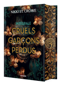 Cruels Garçons perdus Intégrale . Edition collector - St. Crowe Nikki ; Bernier Bénédicte