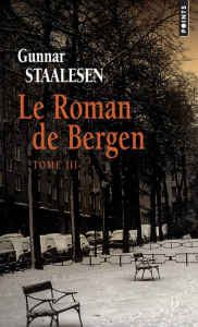 Le roman de Bergen Tome 3 : 1950 Le zénith. Tome 1 - Staalesen Gunnar ; Fouillet Alexis