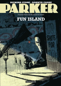 Parker Tome 4 : Fun Island - Stark Richard ; Cooke Darwyn ; Richard Nicolas