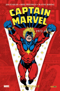 Captain Marvel - Intégrale : 1972-1974 - Starlin Jim ; Friedrich Mike ; Boring Wayne