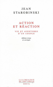 ACTION ET REACTION. Vie et aventures d'un couple - Starobinski Jean