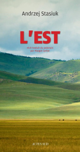 L'Est - Stasiuk Andrzej ; Carlier Margot