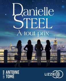 A tout prix. 1 CD audio MP3 - Steel Danielle ; Cruickshanks Céline ; Tomé Antoin