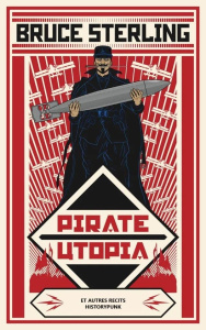 Pirate utopia - Sterling Bruce ; Causse Manu ; Phapie Léopold