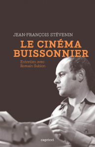 Jean-François Stévenin. Le cinéma buissonnier - Sublon Romain ; Stevenin Jean-François
