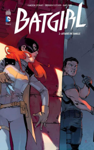 Batgirl Tome 2 : Affaires de famille - Stewart Cameron ; Fletcher Brenden ; Tarr Babs ; G