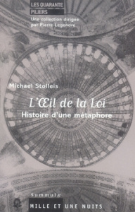 L'oeil de la Loi. Histoire d'une métaphore - Stolleis Michael