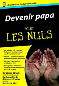 Devenir papa pour les nuls - Strouk Gérard