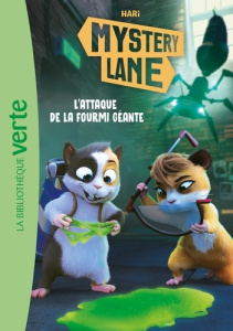 Mystery Lane Tome 7 : L'attaque de la fourmi géante - Jaillet Nicolas