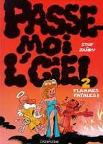 Passe-moi l'ciel Tome 2 : Flammes fatales ! - STUF/JANRY