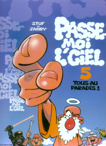 Passe-moi l'ciel Tome 5 : Tous au paradis ! - STUF/JANRY
