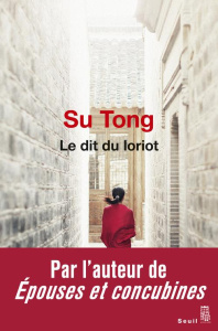Le dit du loriot - Su Tong ; Sastourné François