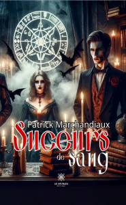 Suceurs de sang - Marchandiaux Patrick