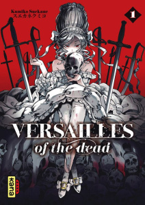 Versailles of the dead Tome 1 - Suekane Kumiko ; Maejima Satoshi ; Kukor Aline ; M