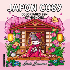 Japon cosy. Coloriages zen et mignons - SUMMER JADE