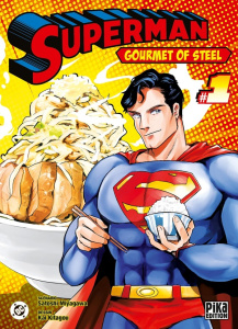 Superman - Gourmet of Steel Tome 1 - Miyagawa Satoshi ; Kitagou Kai