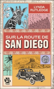 Sur la route de San Diego - Rutledge Lynda ; Tronchet Aurélie