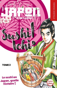 Sushi Ichi ! Tome 2 - Ogawa Etsushi ; Raillard Misato ; Coudrais Richard