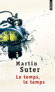 Le temps, le temps - Suter Martin ; Mannoni Olivier