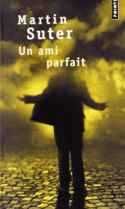 Un ami parfait - Suter Martin ; Mannoni Olivier