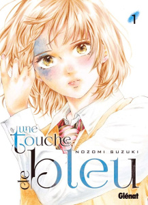 Une touche de bleu Tome 1 - Suzuki Nozomi ; Oudin Géraldine