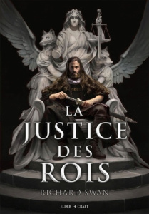 L'empire du loup Tome 1 : La Justice des Rois - Swan Richard ; Badiqué Elena