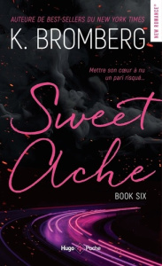 Driven Tome 6 : Sweet Ache - Bromberg K. ; Coello Elodie