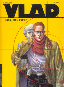 Vlad Tome 1 : Igor, mon frère - Swolfs Yves