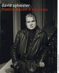 Francis Bacon à nouveau - Sylvester David