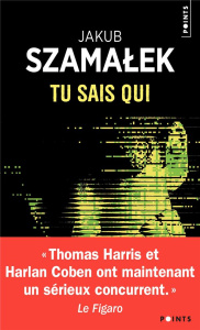 Trilogie du darknet Tome 1 : Tu sais qui - Szamalek Jakub ; Barbarski Kamil