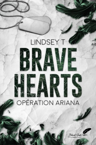 Brave Hearts. Opération Ariana - T. Lindsey ; Anah Farah
