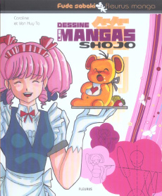 Dessine les mangas Shojo - Ta Van Huy ; Ta Caroline