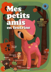 Mes petits amis en feutrine - Tabatha Naomi