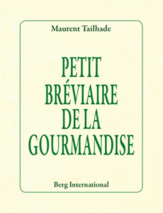 Petit bréviaire de la gourmandise - Tailhade Laurent