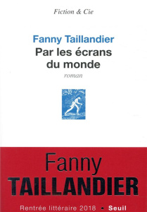 Empires Tome 1 : Par les écrans du monde - Taillandier Fanny