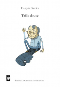 Taille douce - Garnier François ; David François