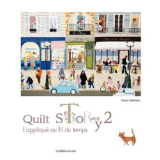 Quilt story. Tome 2, L'appliqué au fil du temps - Takahara Yukari ; Nitta Keiko ; Honma Nobuhiko ; K