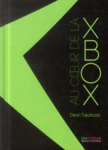 Au coeur de la xbox - Takahashi Dean ; Blackley Seamus