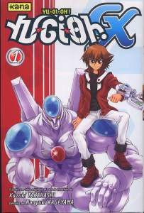 Yu-Gi-Oh ! GX Tome 1 - Takahashi Kazuki ; Kageyama Naoyuki ; Gesell Sébas