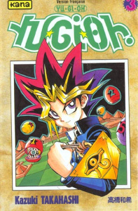 Yu-Gi-Oh ! Tome 3 - Takahashi Kazuki