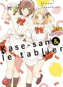 Kase-san Tome 4 : Kase-san & le tablier - Takashima Hiromi
